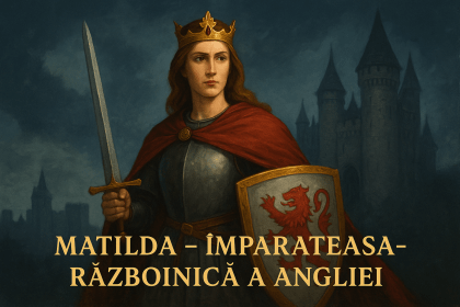 Matilda, Împărăteasa-Războinică a Angliei